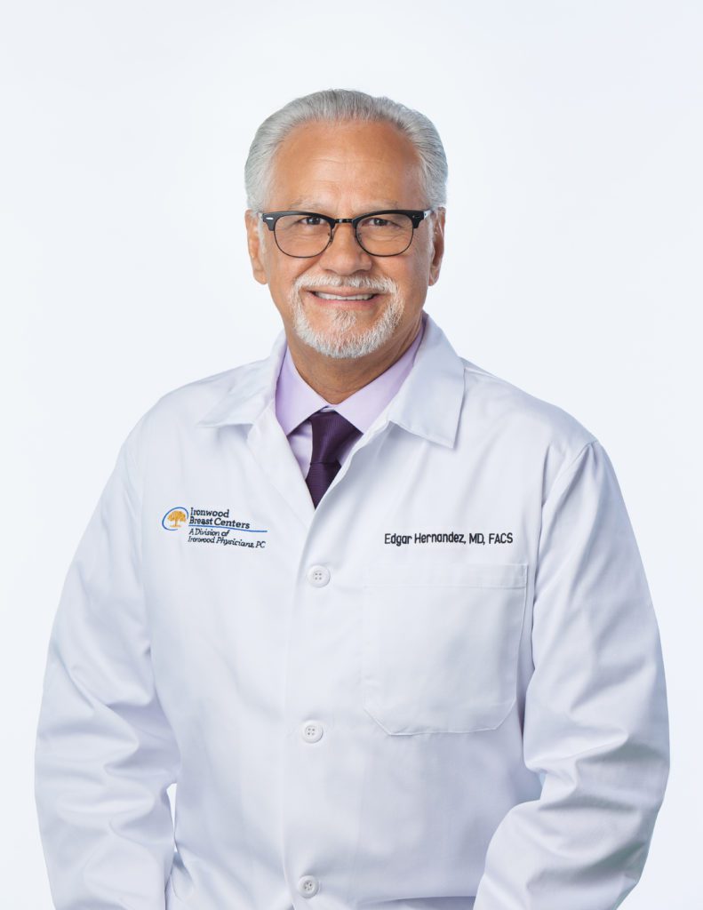 Edgar Hernandez, MD, MS, FACS Ironwood Cancer & Research Centers