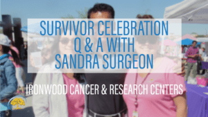 Survivor Celebration Q& A with Sandra Surgeon