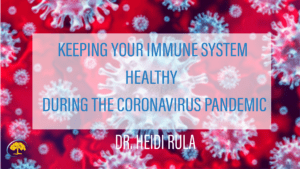 Keeping Immune System Healthy During the Coronavirus Pandemic