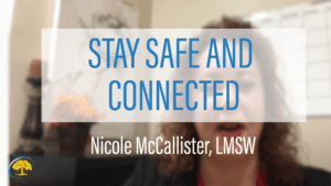 Stay Safe and Connected Nicole McCallister