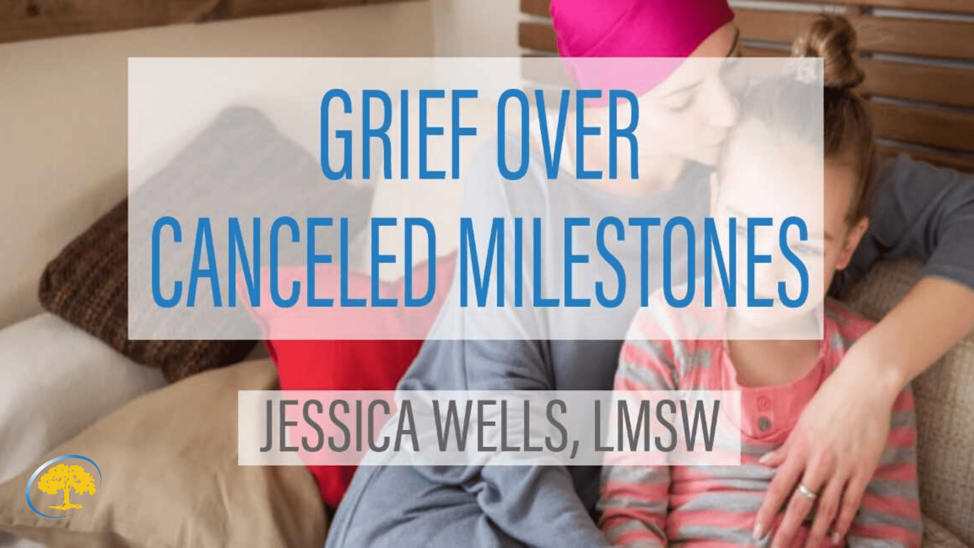 Grief Over Canceld Milestones