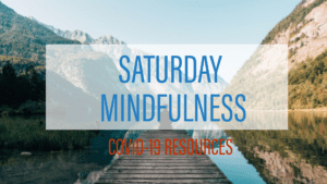 Saturday Mindfulness