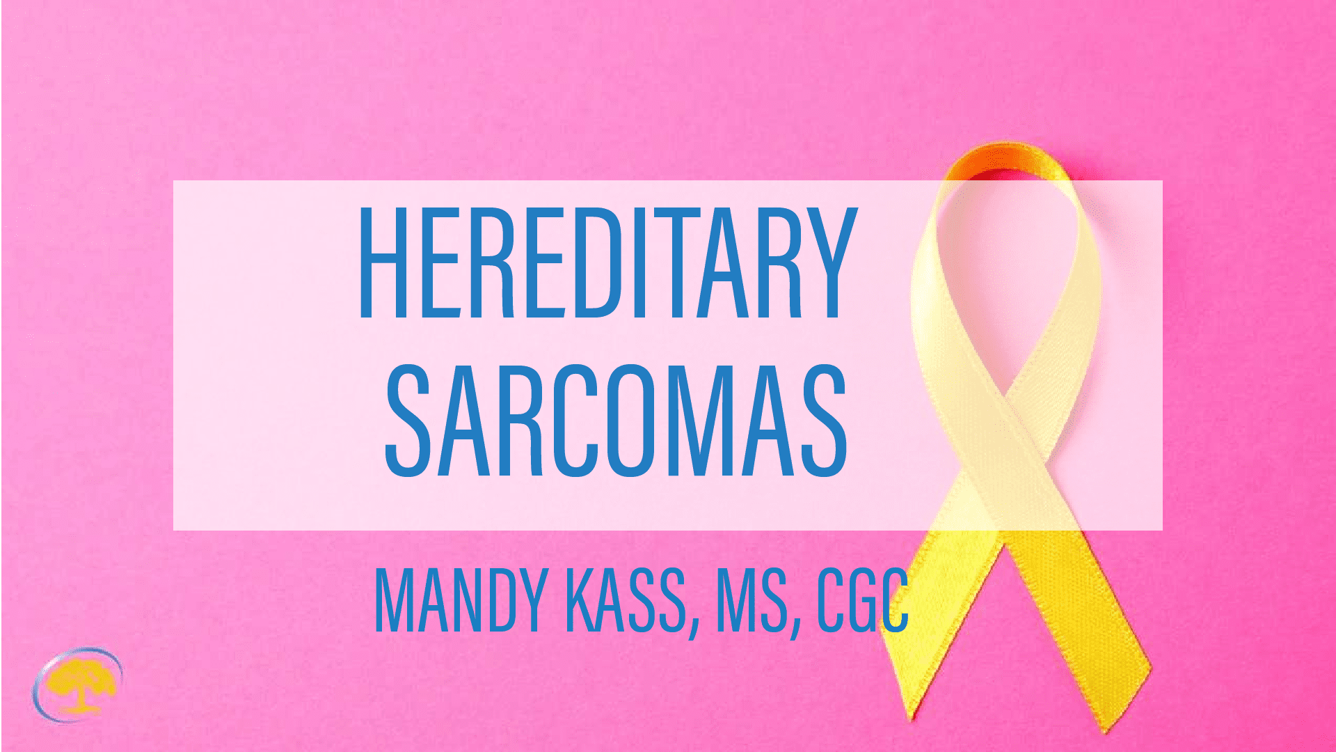 Hereditary Sarcomas