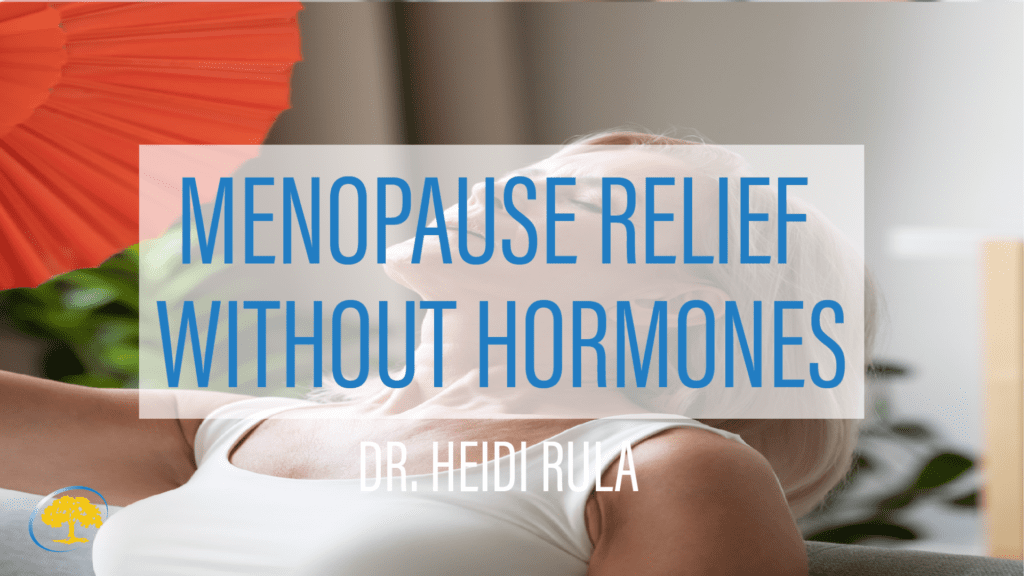 Menopause Relief Without Hormones Ironwood Cancer & Research Centers