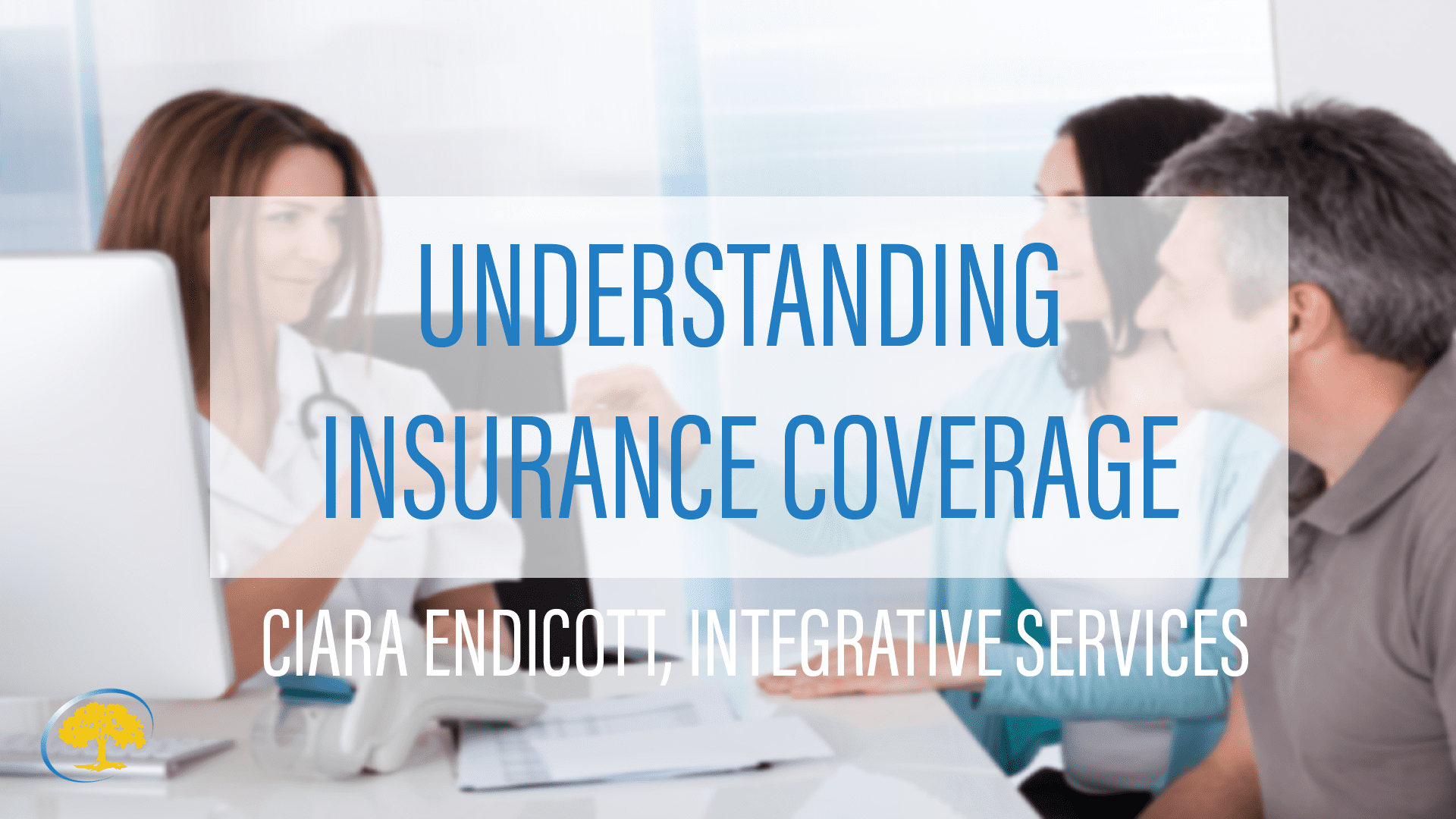 UNDERSTANDING INSURANCE COVERAGE