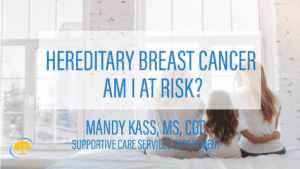 hereditary breast cancer am i at risk