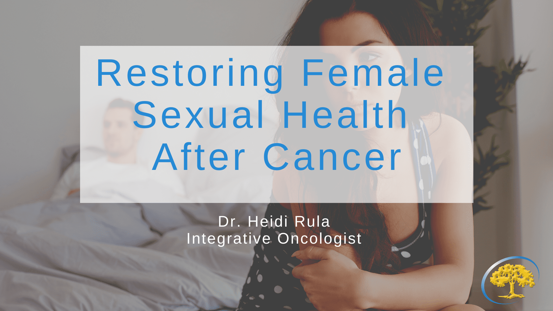 Restoring Female Sexual Health After Cancer Ironwood Cancer