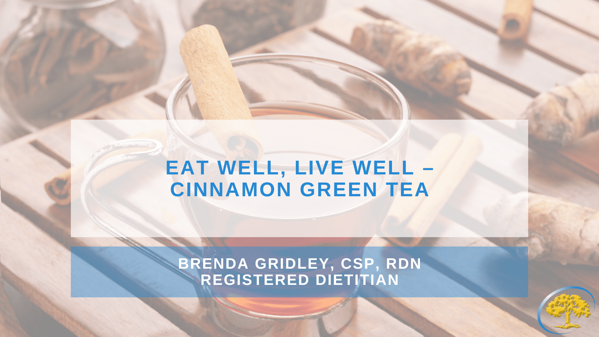 Eat Well, Live Well – Cinnamon Green Tea