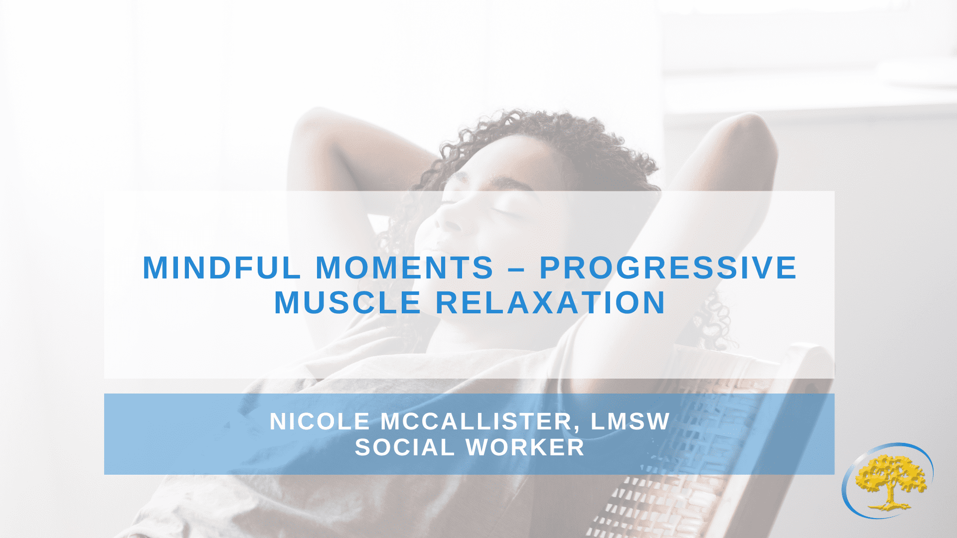 Mindful Moments – Progressive Muscle Relaxation