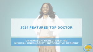 2024 Featured Top Doctor: Onyemaechi Okolo-Taku, MD